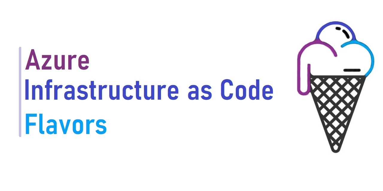 Logo for Azure Infrastructure as Code Flavors of an Ice Cream cone with multiple different flavor scopes on it